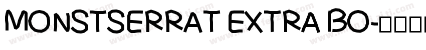 MONSTSERRAT EXTRA BO字体转换